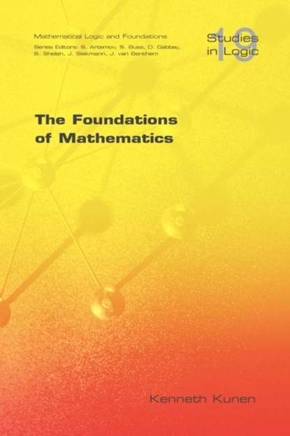The Foundations of Mathematics, Kenneth Kunen - Paperback - 9781904987147