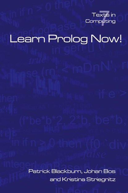 Learn Prolog Now!, P Blackburn ; J Bos ; K Striegnitz - Paperback - 9781904987178