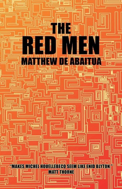 The Red Men, Matthew De Abaitua - Paperback - 9781905005581