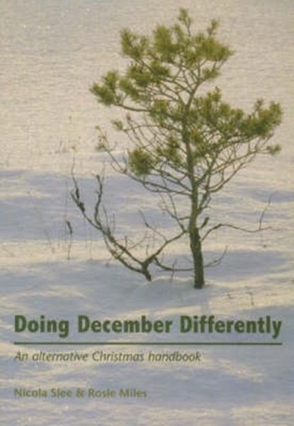 Doing December Differently, Rosie Miles ; Nicola Slee - Paperback - 9781905010233