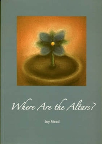 Where are the Altars?, Joy Mead - Paperback - 9781905010363