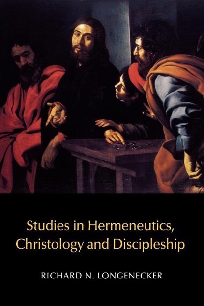 Studies in Hermeneutics, Christology and Discipleship, Richard N. Longenecker - Paperback - 9781905048687
