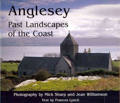Anglesey, Frances Lynch ; Mick Sharp ; Jean Williamson - Gebonden - 9781905119295