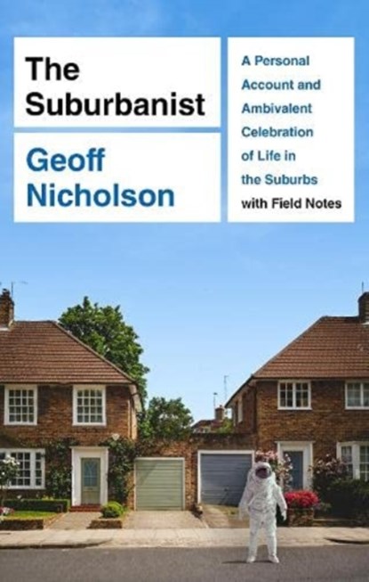 The Suburbanist, Geoff Nicholson - Paperback - 9781905128327