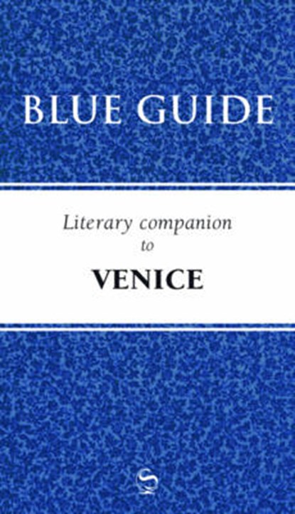 Blue Guide Literary Companion to Venice, Blue Guides - Paperback - 9781905131327