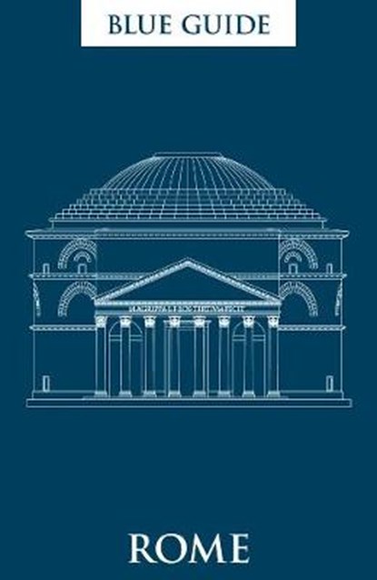 Blue Guide Rome, Alta Macadam ; Annabel Barber - Paperback - 9781905131723