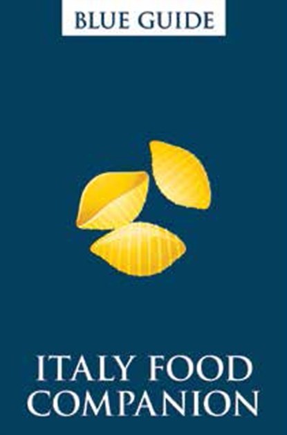 Blue Guide Italy Food Companion, GRADY,  Ellen - Paperback - 9781905131730
