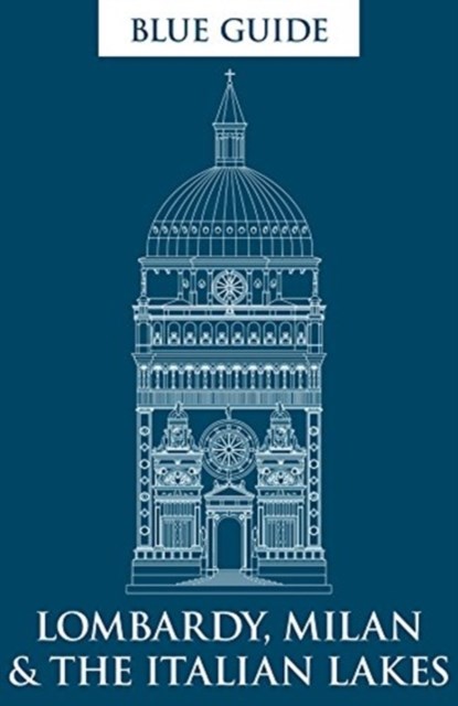 Blue Guide Lombardy, Milan & the Italian Lakes, Alta Macadam ; Annabel Barber - Paperback - 9781905131839