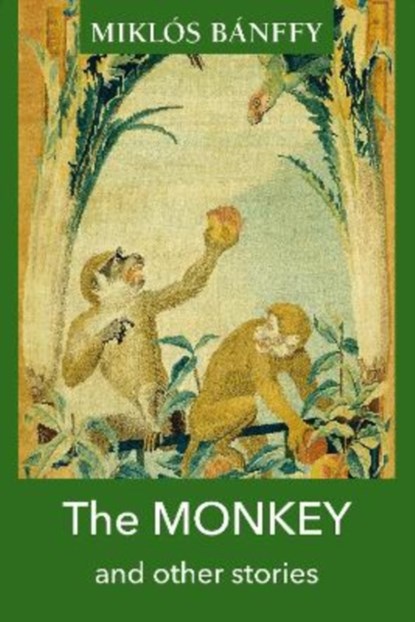 The MONKEY and other stories, Miklos Banffy - Paperback - 9781905131907
