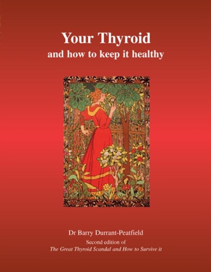 Your Thyroid and How to Keep it Healthy, Barry Durrant-Peatfield - Paperback - 9781905140107