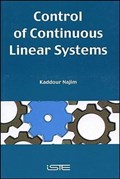 Control of Continuous Linear Systems | Kaddour Najim | 