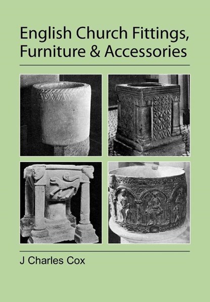 English Church Fittings, Furniture and Accessories, J Charles Cox - Paperback - 9781905217939