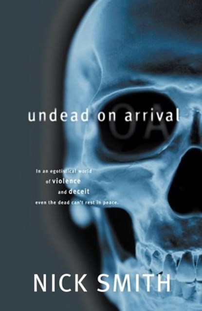 Undead on Arrival, NICK,  1972- Smith - Paperback - 9781905222490