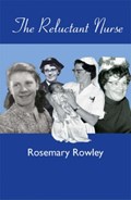 The Reluctant Nurse | Rosemary Rowley | 