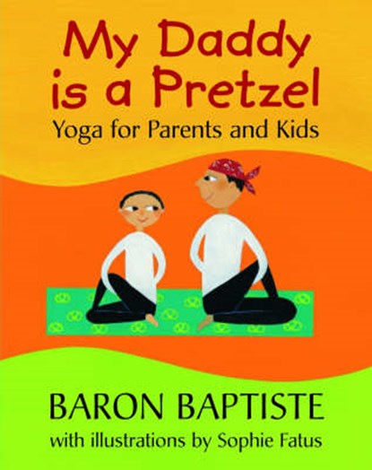 My Daddy is a Pretzel, BAPTISTE,  Baron - Paperback - 9781905236824