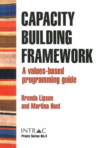 Capacity Building Framework, LIPSON,  Brenda ; Hunt, Martina - Paperback - 9781905240142
