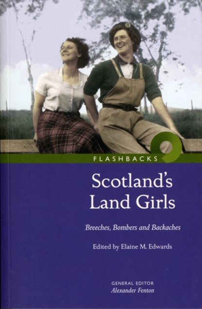 Scotland's Land Girls, Elaine Edwards - Paperback - 9781905267323