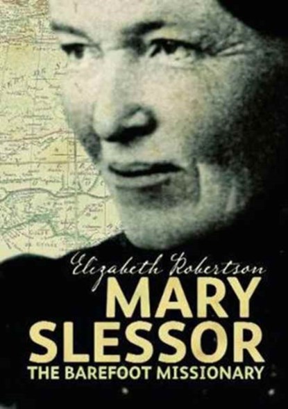 Mary Slessor, Elizabeth Robertson - Paperback - 9781905267866