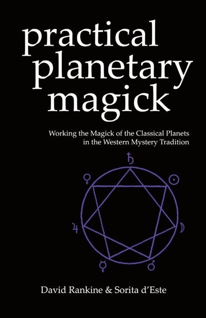 Practical Planetary Magick, David Rankine ; Sorita D'Este - Paperback - 9781905297016