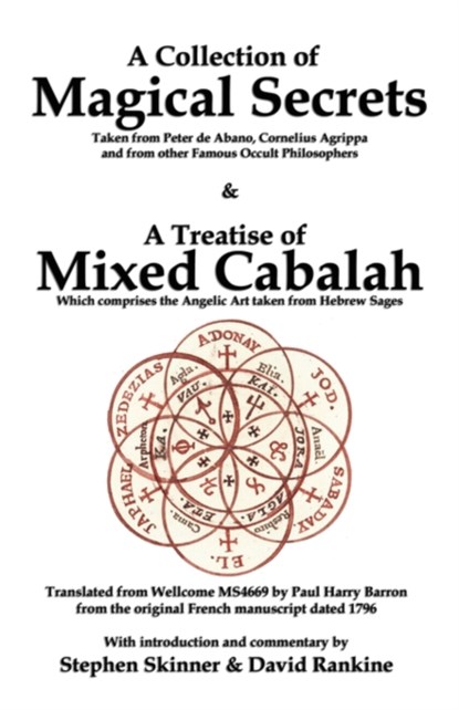 A Collection of Magical Secrets & A Treatise of Mixed Cabalah, David Rankine - Paperback - 9781905297207
