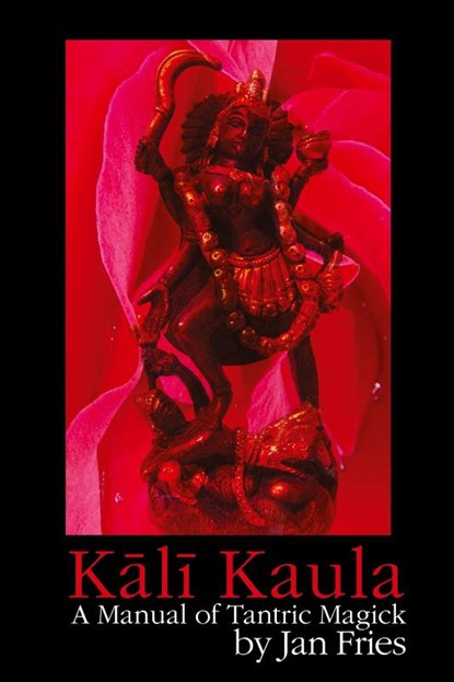 Kali Kaula, Jan Fries - Paperback - 9781905297375