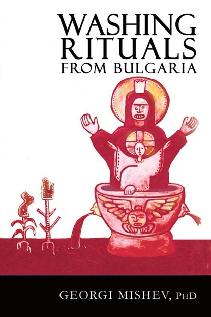 Washing Rituals from Bulgaria, Georgi Mishev - Paperback - 9781905297726