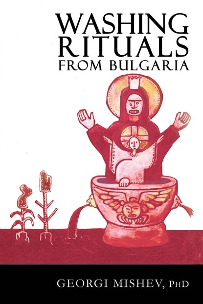 Washing Rituals from Bulgaria, Georgi Mishev - Paperback - 9781905297726