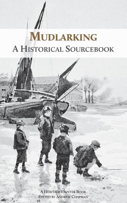 Mudlarking, Heritage Hunter - Paperback - 9781905315338