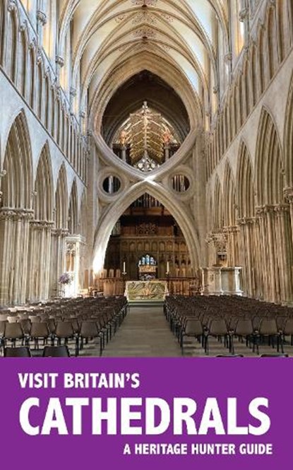 Visit Britain's Cathedrals, Heritage Hunter - Gebonden - 9781905315819