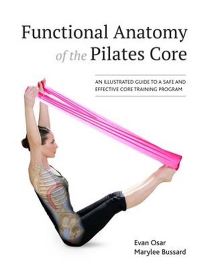 Functional Anatomy of the Pilates Core, Evan Osar - Paperback - 9781905367559