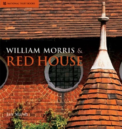 William Morris & Red House, Jan Marsh ; National Trust Books - Gebonden - 9781905400010