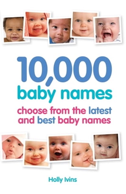 10,000 Baby Names, Holly Ivins - Ebook - 9781905410736