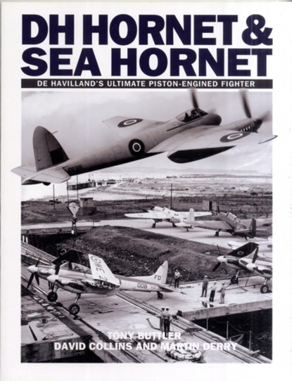 DH Hornet and Sea Hornet, Tony Butler ; David Collins ; Martin Derry - Paperback - 9781905414123