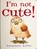 I'm Not Cute!, Jonathan Allen - Gebonden - 9781905417889