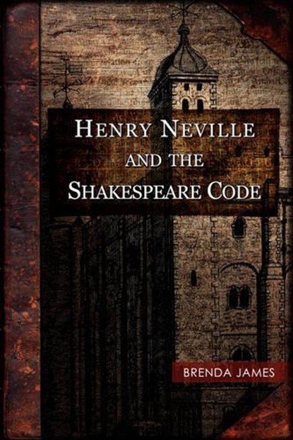 Henry Neville and the Shakespeare Code, Brenda James - Paperback - 9781905424054