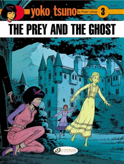 Yoko Tsuno Vol. 3: The Prey And The Ghost, Roger Leloup - Paperback - 9781905460564