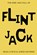 The Rise and Fall of Flint Jack, Sean Lynch - Gebonden - 9781905462629