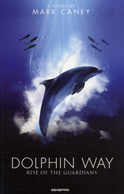 Dolphin Way, Mark Caney - Paperback - 9781905492237