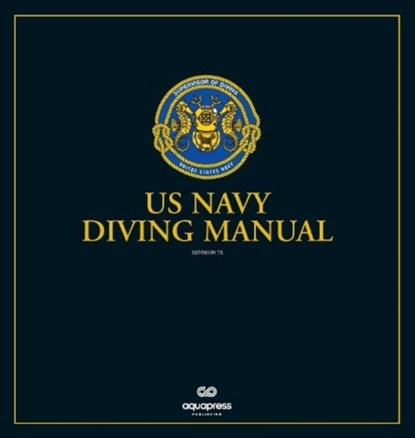 The US Navy Diving Manual, Naval Sea Systems Command - Losbladig - 9781905492411