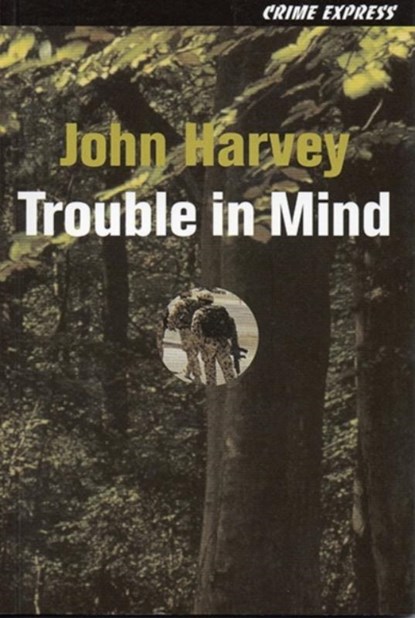 Trouble in Mind, John Harvey - Paperback - 9781905512256