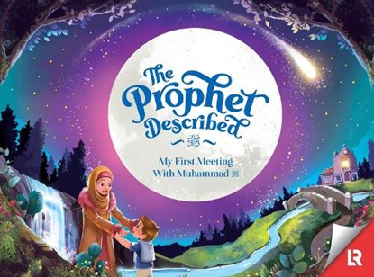 The Prophet Described (2nd edition), Zaheer Khatri - Gebonden - 9781905516940