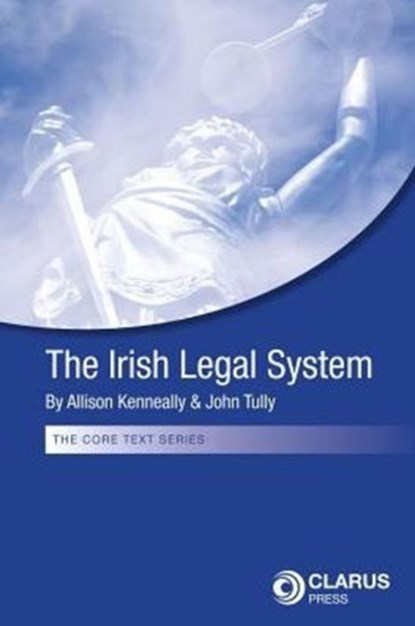 The Irish Legal System, Allison Kenneally ; John Tully - Paperback - 9781905536580