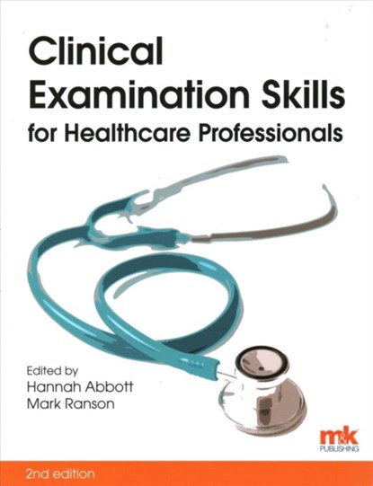 Clinical Examination Skills for Healthcare Professionals, Hannah Abbott ; Mark Ranson - Paperback - 9781905539765