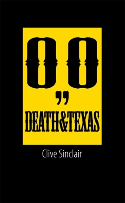 Death & Texas, Clive Sinclair - Paperback - 9781905559633