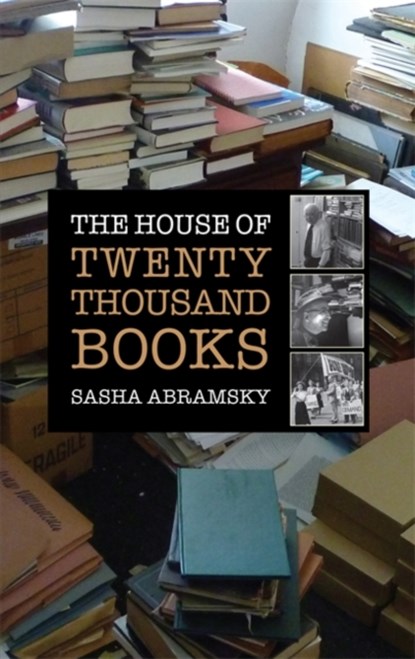 The House of Twenty Thousand Books, Sasha Abramsky - Paperback - 9781905559640