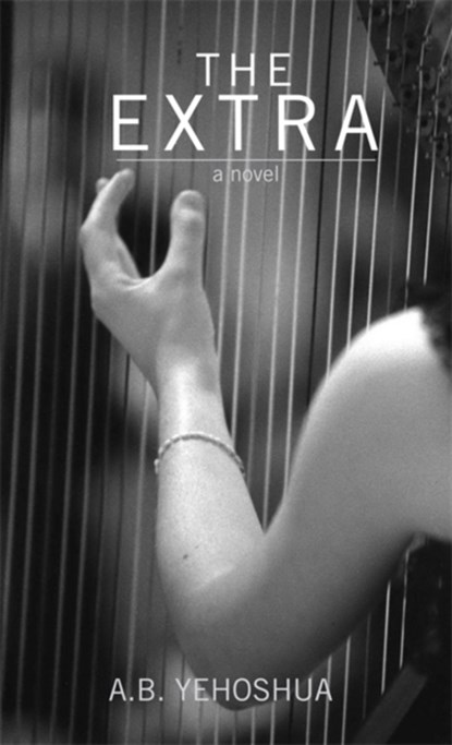 The Extra, A.B. Yehoshua - Paperback - 9781905559794