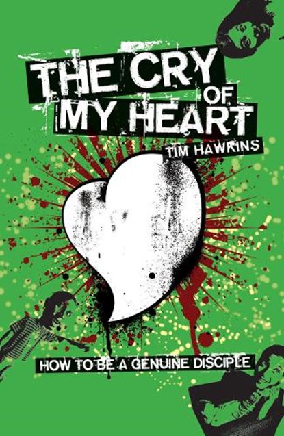 The Cry of My Heart, Tim Hawkins - Paperback - 9781905564781