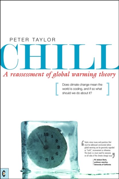 Chill, A Reassessment of Global Warming Theory, Peter Taylor - Paperback - 9781905570195