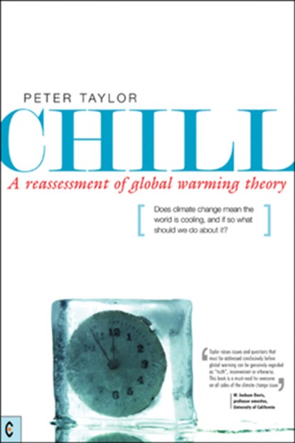 Chill, A Reassessment of Global Warming Theory, Peter Taylor - Paperback - 9781905570195