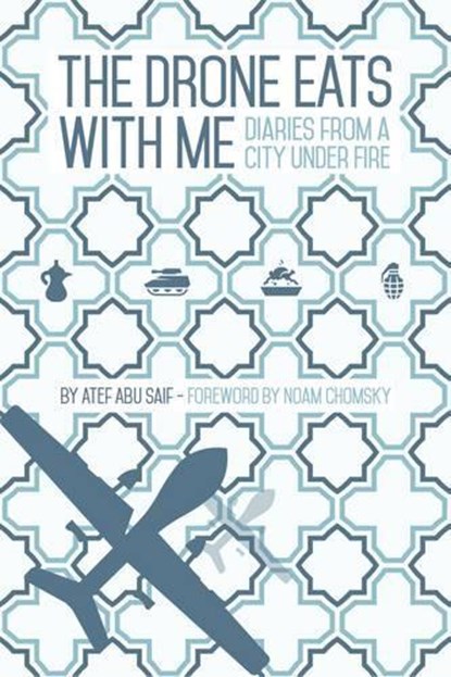 The Drone Eats with Me, Atef Abu Saif - Paperback - 9781905583713